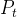 P_{t}